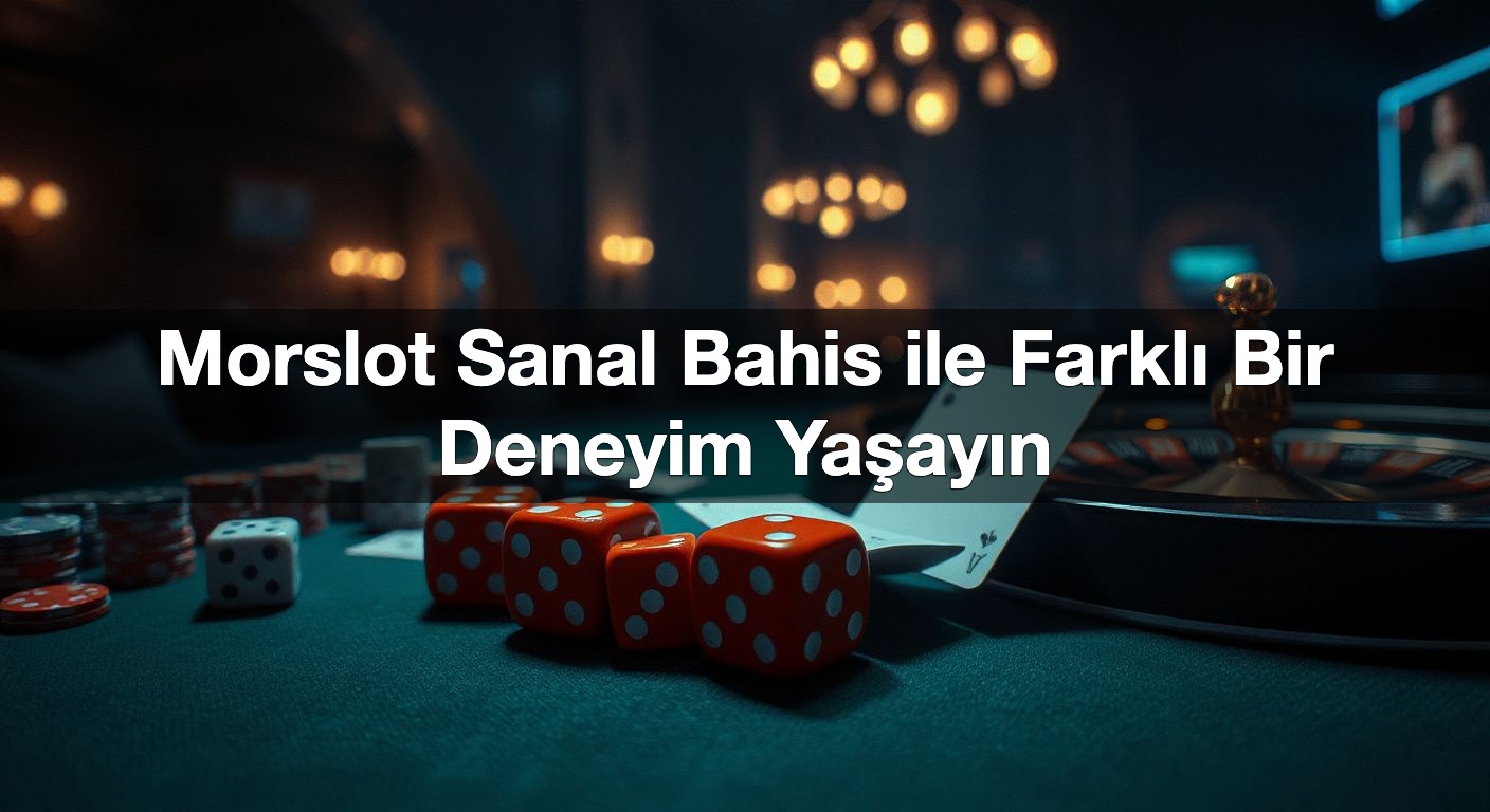 Morslot Sanal Bahis ile Farklı Bir Deneyim Yaşayın 1 Morslot Sanal Bahis ile Farklı Bir Deneyim Yaşayın